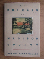 Robert James Waller - The bridges of Madison County