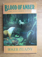 Roger Zelazny - Blood of amber