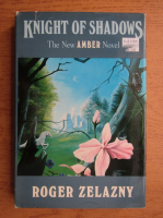 Roger Zelazny - Knight of shadows