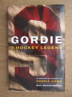 Roy Macskimming - Gordie. A hockey legend