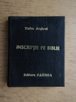 Tudor Arghezi - Inscriptie pe Biblie (Editie liliput)