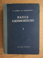 V. I. Lainer - Bazele galvanostegiei (volumul 1)