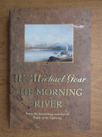 W. Michael Gear - The morning river