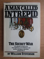 William Stevenson - A man called intrepid. The secret war