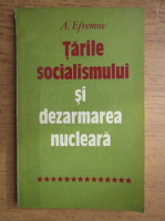 A. E. Efremov - Tarile socialismului si dezarmarea nucleara