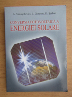 A. Simaschevici - Conversia fotovoltaica a energiei solare