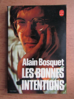 Anticariat: Alain Bosquet - Les bonnes intentions