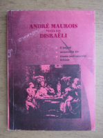 Anticariat: Andre Maurois - Viata lui Disraeli