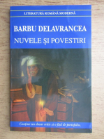 Anticariat: Barbu Stefanescu Delavrancea - Nuvele si povestiri