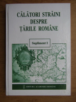 Calatori straini despre tarile romane (supliment 1)