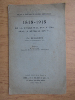 Ch. Seignobos - 1815-1915 de la congresul din Viena pana la razboiul din 1914 (1915)