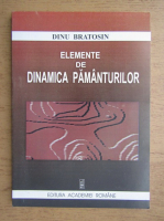 Dan Bratosin - Elemente de dinamica pamanturilor
