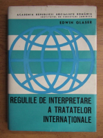 Edwin Glaser - Regulile de interpretare a tratatelor internationale