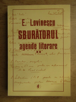 Anticariat: Eugen Lovinescu - Sburatorul. Agende literare (volumul 2)