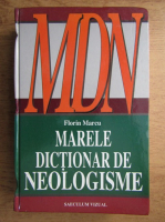 Anticariat: Florin Marcu - Marele dictionar de neologisme