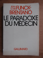 Frantz Funck Brentano - Le paradoxe du medecin