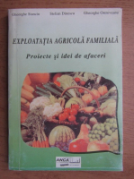 Gheorghe Stanciu - Exploatatia agricola familiala