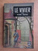Anticariat: Henri Troyat - Le vivier