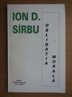 Ion D. Sarbu - Obligatia morala