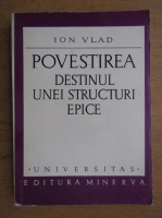 Ion Vlad - Povestirea, destinul unei structuri epice