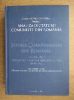 Istoria comunismului din Romania. Documente perioada Gheorghe Gheorghiu-Dej 1945-1965