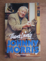 Johnny Morris - There's lovely