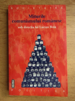 Lucian Boia - Miturile comunismului romanesc