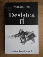 Marian Ilea - Desistea (volumul 2)