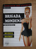 Michel Brice - Brigada Mondena. Muzeul secret