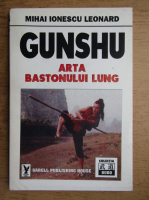 Mihai Ionescu - Gunshu, arta bastonului lung