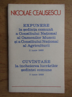 Nicolae Ceausescu - Expunere la sedinta comuna a Consiliului National al Oamenilor Muncii si a Consiliului National al Agriculturii