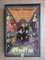 Philippe Erlanger - Henri III
