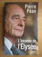 Pierre Pean - L'inconnu de l'Elysee