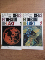 Rene Huyghe - Sens et destin de l'art (2 volume)