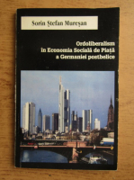 Sorin Stefan Muresan - Ordoliberalism in Economia Sociala de Piata a Germaniei postbelice