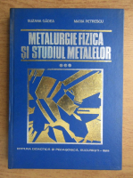 Suzana Gadea - Metalurgie fizica si studiul metalelor (partea a III-a)