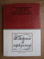 Anticariat: Theofil Simenschy - Un dictionar al intelepciunii (volumul 2)