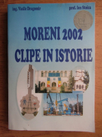 Vasile Dragomir - Moreni 2002. Clipe in istorie