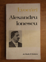 Vasile G. Ionescu - Evocari. Alexandru Ionescu