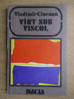 Vladimir Cinezan - Vant sub viscol