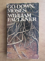 William Faulkner - Go down, Moses