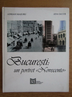 Adrian Majuru - Bucuresti: un portret Novecento