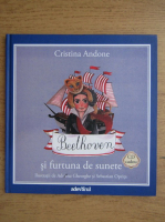 Anticariat: Cristina Andone - Beethoven si furtuna de sunete