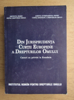 Anticariat: Din jurisprudenta Curtii Europene a Drepturilor Omului. Cazuri cu privire la Romania