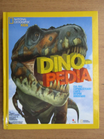 Dino-pedia. Cea mai cuprinzatoare carte despre dinozauri