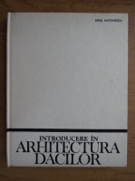 Dinu Antonescu - Introducere in arhitectura dacilor