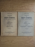Enrico Ferri - Principii de drept criminal. Cu o prefata a autorului speciala pentru Romania (volumul 1+2, 1940)
