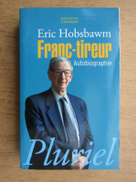 Eric Hobsbawm - Franc-Tireur, autobiographie