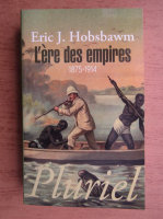 Eric Hobsbawm - L'ere des empires 1875-1914