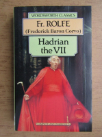 Anticariat: Fr. Rolfe - Hadrian the VII